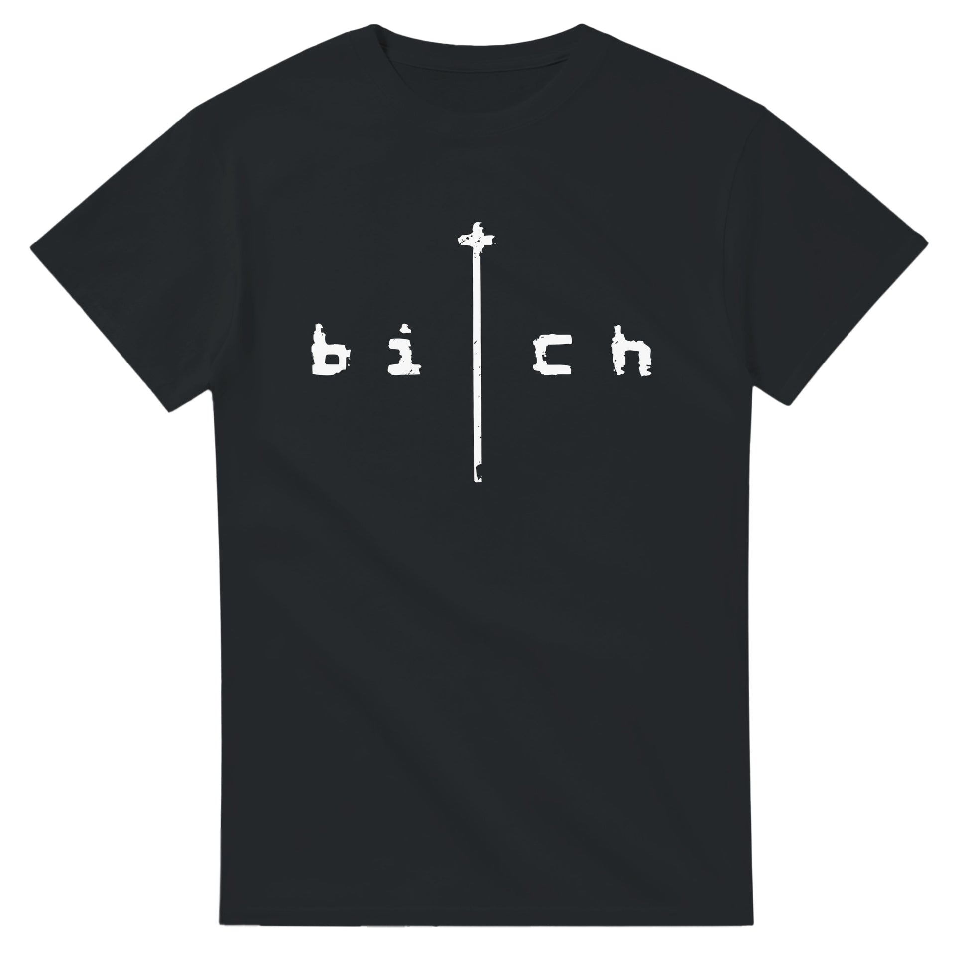 Bitch - Men's / Unisex T-shirt - Bleak Shirt