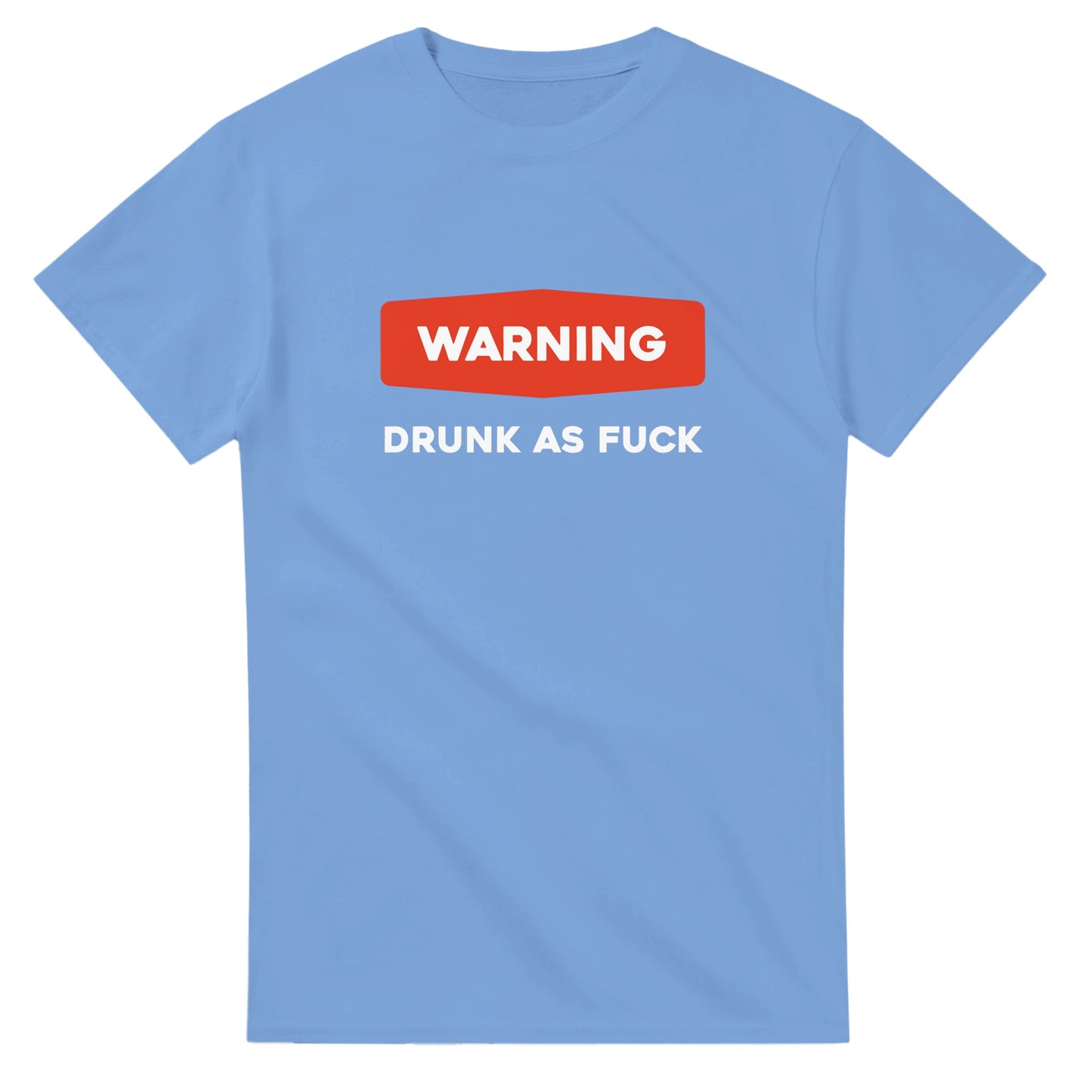 Warning Drunk As Fuck - Men's / Unisex T-shirt - Bleak Shirt