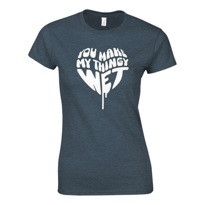 You Make My Thingy Wet - Classic Women's T-shirt - Bleak Shirt