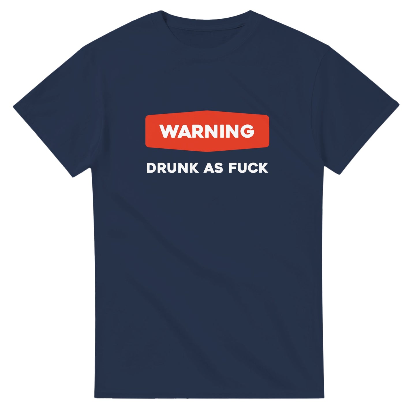 Warning Drunk As Fuck - Men's / Unisex T-shirt - Bleak Shirt