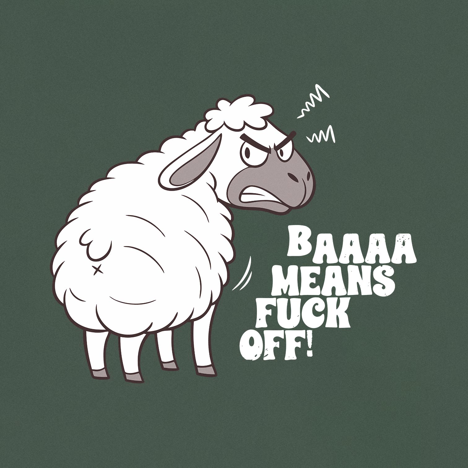 Baaaa Means Fuck Off - Men's / Unisex T-shirt - Bleak Shirt