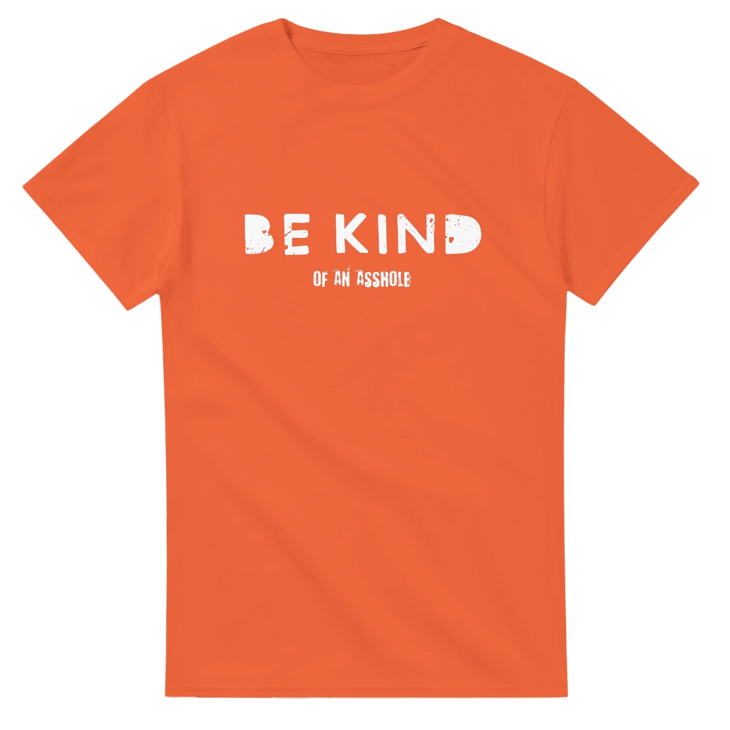 Be Kind of an Asshole - Men's / Unisex T-shirt - Bleak Shirt